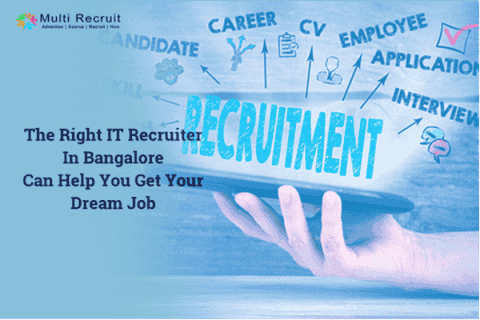 The Right IT Recruiter in Bangalore Can Help you Get your Dream Job ...