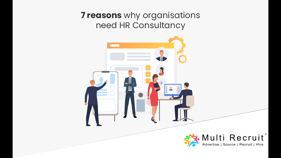 7 Reasons Why Organisations Need HR Consultancy