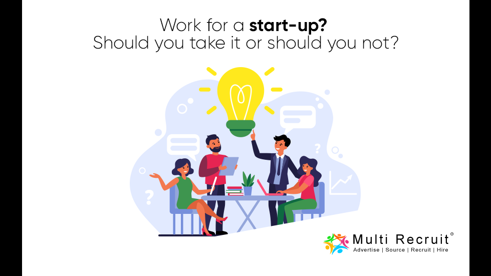 Work for a Start-up? Should you take it or Should you not?