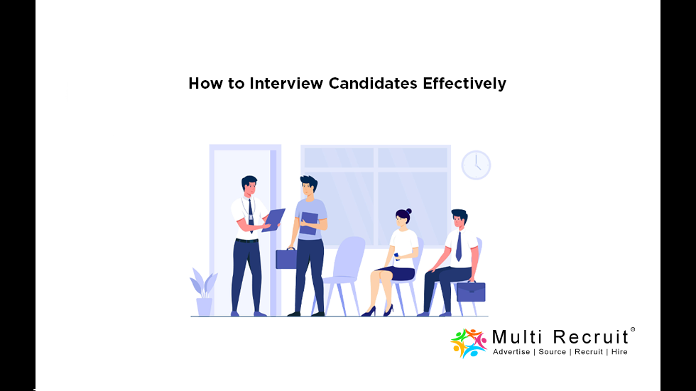 How to Interview Candidates Effectively