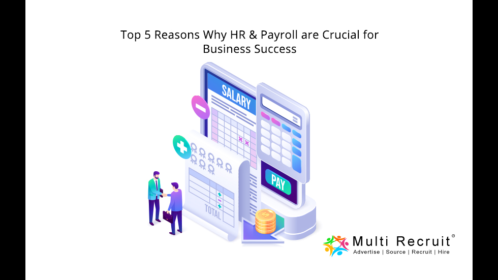 Top 5 Reasons Why HR & Payroll are Crucial for