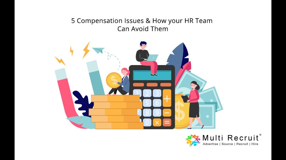 Compensation Issues & How your HR Team Can Avoid Them