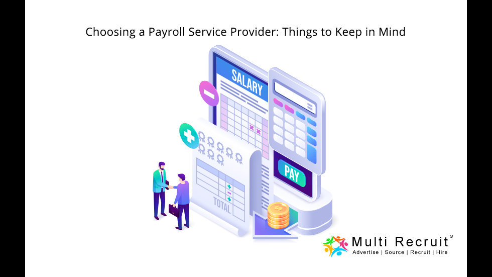 Choosing a Payroll Service Provider: Things to Keep in Mind