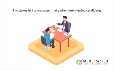 5 Mistakes Hiring Managers Make When Interviewing Candidates