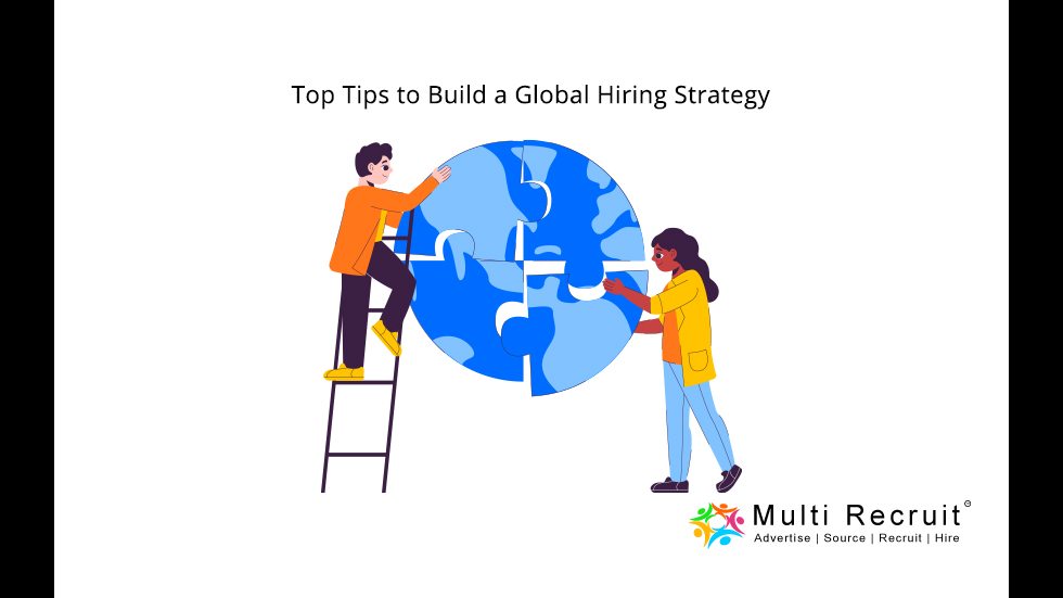 Top Tips to Build a Global Hiring Strategy