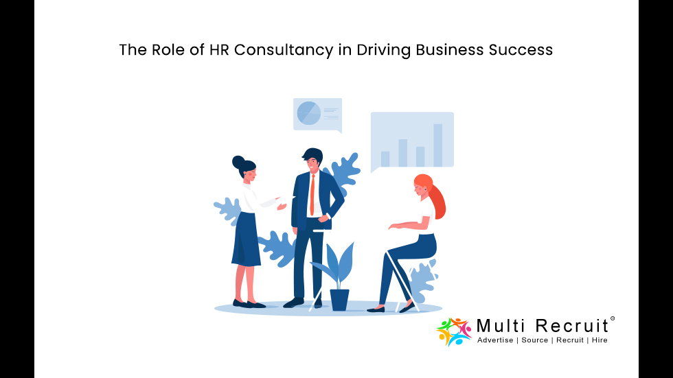 The Role of HR Consultancy in Driving Business Success