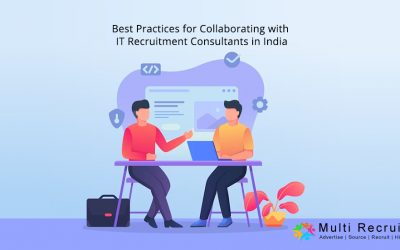 Best Practices for Collaborating with IT Recruitment Consultants in India