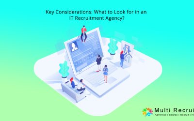 Key Considerations: What to Look for in an IT Recruitment Agency?