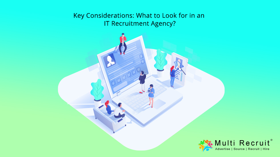 Key Considerations What to Look for in an IT Recruitment Agency