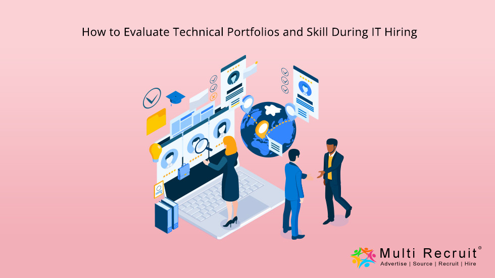 How to Evaluate Technical Portfolios and Skills During IT Hiring