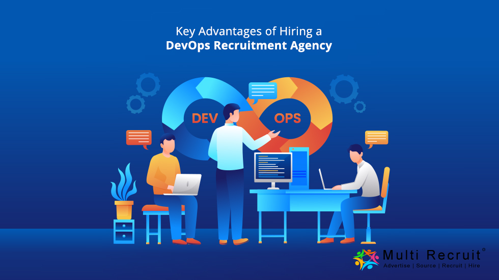Key Advantages of Hiring a DevOps Recruitment Agency