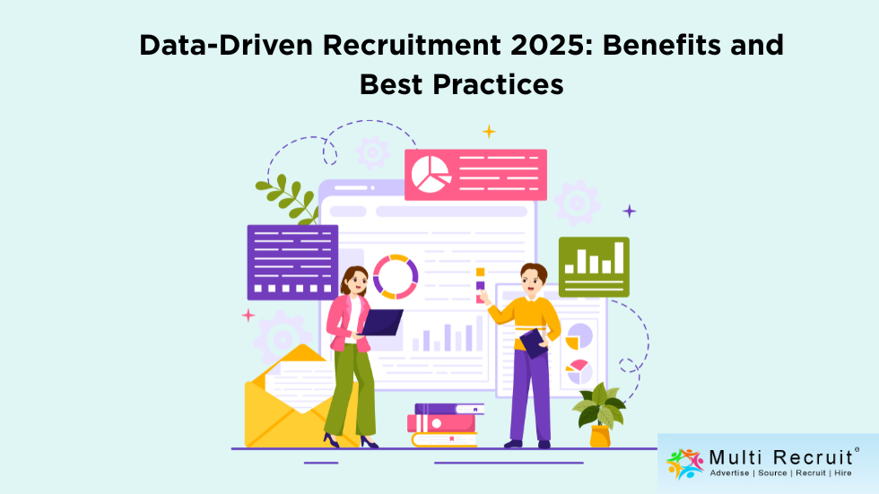 Data-Driven Recruitment 2025: Benefits and Best Practices