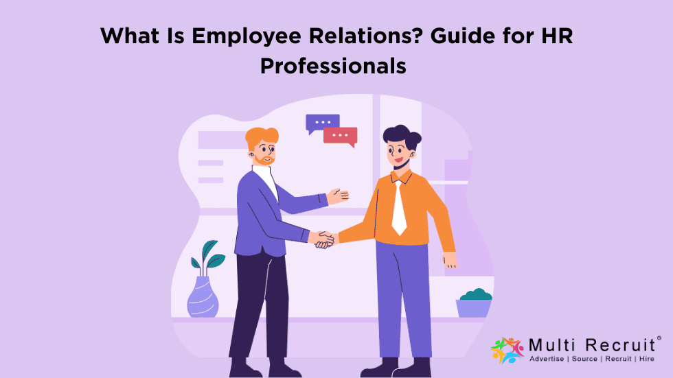 What Is Employee Relations? Guide for HR Professionals 2025