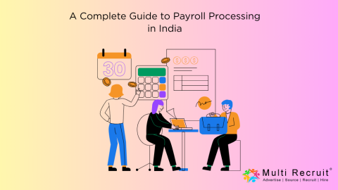 A Complete Guide to Payroll Processing in India 2025