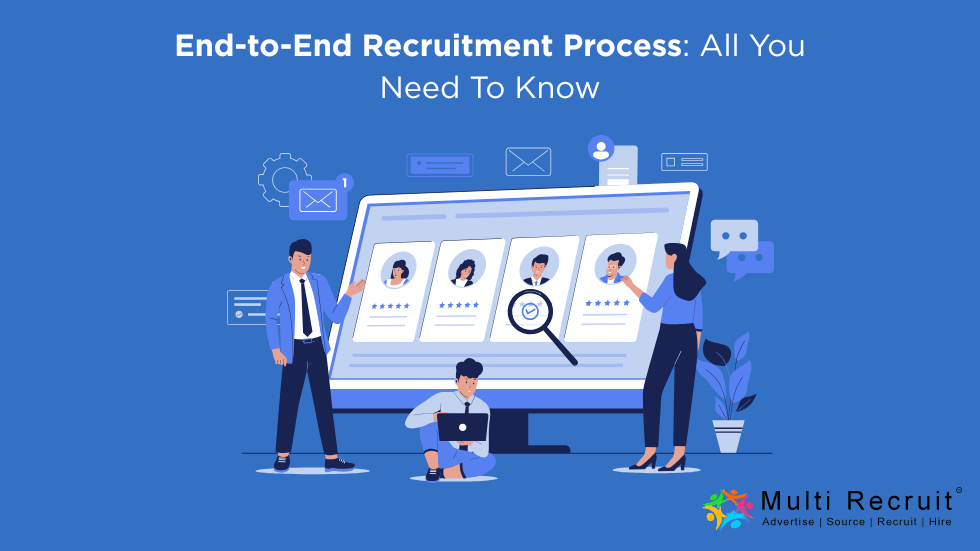 End-to-End Recruitment Process